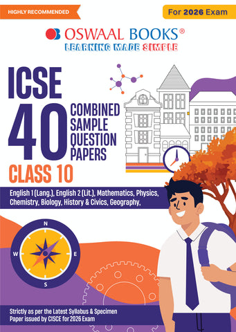 ICSE 40 Combined Sample Question Papers Class 10 (English Paper-1,English Paper-2,Physics,Chemistry, Mathematics,History & Civics, Biology & Geography)