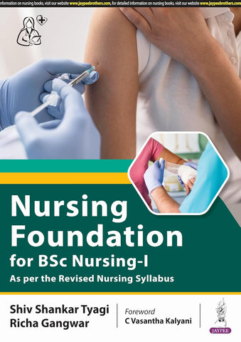 Nursing Foundation for Bsc Nursing-1 (As per the Revised Nursing Syllabus)