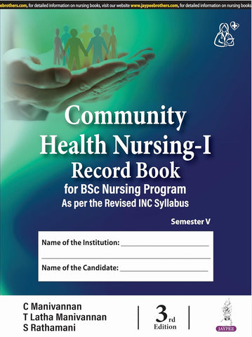 Community Health Nursing-I Record Book for BSc Nursing Program