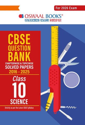 CBSE Question Bank Chapterwise and Topicwise SOLVED PAPERS Class 10 Science For Exam 2026