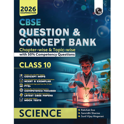 PW CBSE Question & Concept Bank (QCB) Class 10 Science Chapter wise and Topic wise Solved Questions For 2026 Exams with 50% Competency Based Question