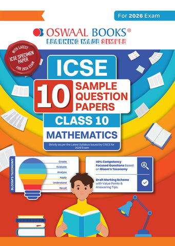 ICSE 10 Sample Question Papers Class 10 Mathematics for Board Exam 2026 (Strictly aligned with CISCE Latest Specimen Paper 2026), Competency-Based Questions, Mind Maps, On-Tips Notes, Solved MCQs, Revision with Explanations & Board Marking Scheme